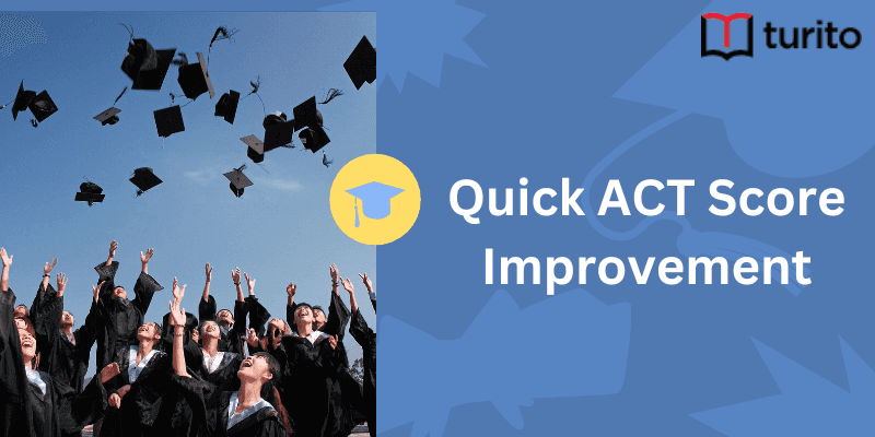 Quick act score improvements
